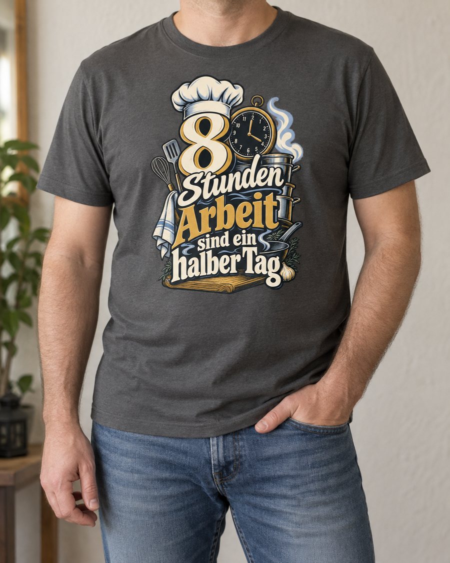 KI-Szenenbild: Anthrazitfarbenes Shirt mit dem Motiv „8 Stunden Arbeit sind ein halber Tag“