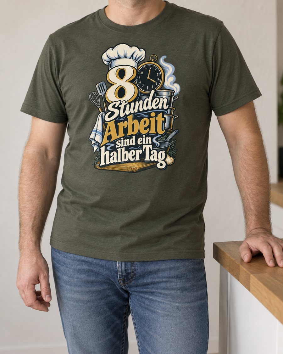 KI-Szenenbild: Olivgrünes Shirt mit dem Motiv „8 Stunden Arbeit sind ein halber Tag“